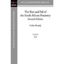 The Rise and Fall of the South African Peasantry Second Edition Paperback, ACLS History E-Book Project