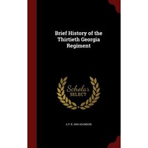 Brief History of the Thirtieth Georgia Regiment Hardcover, Andesite Press