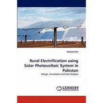 Rural Electrification Using Solar Photovoltaic System in Pakistan Paperback, LAP Lambert Academic Publishing