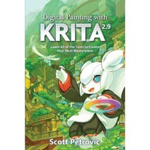 Digital Painting with Krita 2.9: Learn All of the Tools to Create Your Next Masterpiece Paperback, Louvus Media