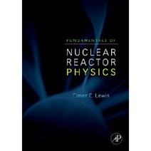 Fundamentals of Nuclear Reactor Physics Hardcover, Academic Press