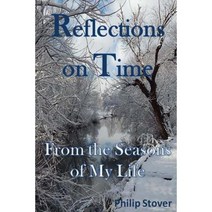 Reflections on Time: From the Seasons of My Life Paperback, Rio Vista Press