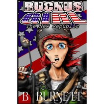 Ruckus Girl - The New Republic Paperback, Lulu.com