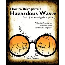 How to Recognize a Hazardous Waste (Even If Its Wearing Dark Glasses) Paperback, OLAP World Press