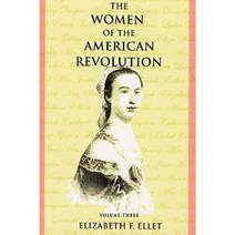 The Women of the American Revolution - Volume III Paperback, American History Press