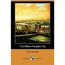 The Million-Peopled City (Dodo Press) Paperback, Dodo Press