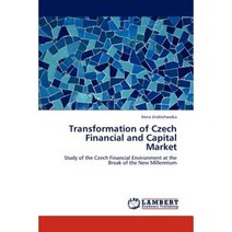 Transformation of Czech Financial and Capital Market Paperback, LAP Lambert Academic Publishing