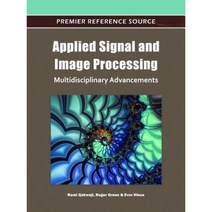 Applied Signal and Image Processing: Multidisciplinary Advancements Hardcover, Information Science Reference