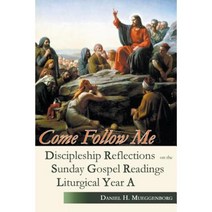 Come Follow Me: Discipleship Reflections on the Sunday Gospel Readings for Liturgical Year a Paperback, Gracewing