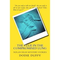 The Clue in the Compromised Lung Paperback, Createspace Independent Publishing Platform