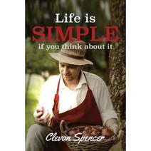 Life Is Simple If You Think about It. Paperback, Createspace Independent Publishing Platform