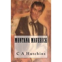 Montana Maverick Paperback, Createspace Independent Publishing Platform