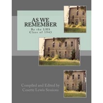 As We Remember by the Lafayette High School Class of 1943 Paperback, Createspace Independent Publishing Platform