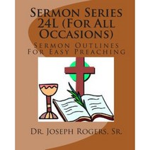 Sermon Series 24l (for All Occasion): Sermon Outlines for Easy Preaching Paperback, Createspace Independent Publishing Platform