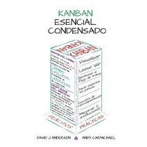 Kanban Esencial Condensado Paperback, Lean-Kanban University