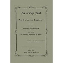 Der Deutsche Bund Oder: OB Gotha OB Bamberg? Paperback, Springer