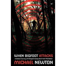 When Bigfoot Attacks Paperback, CFZ Press