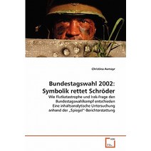 Bundestagswahl 2002: Symbolik Rettet Schroder Paperback, VDM Verlag