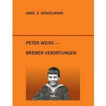 Peter Weiss - Bremer Verortungen Paperback, Books on Demand