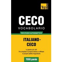 Vocabolario Italiano-Ceco Per Studio Autodidattico - 7000 Parole Paperback, T&p Books