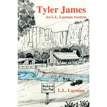 Tyler James: An L.L. Layman Western Paperback, iUniverse