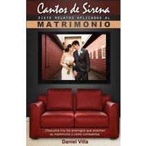 Cantos de Sirena: Siete Relatos Aplicados Al Matrimonio Paperback, Daniel Villa