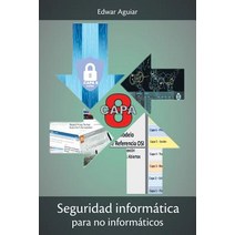 Seguridad Informatica: Para No Informaticos Paperback, Palibrio