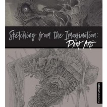 Sketching from the Imagination: Dark Arts Paperback 3dtotal Publishing, Laurence King