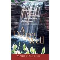 A Deeper Well Hardcover, Authorhouse