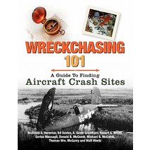 Wreckchasing 101: A Guide to Finding Aircraft Crash Sites Paperback, Stance & Speed