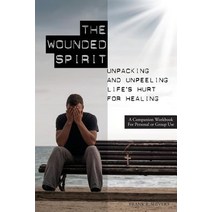 The Wounded Spirit: Companion Workbook for Personal or Group Study Paperback, Frank Shivers Evangelistic Association