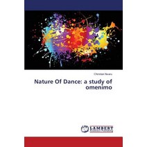Nature of Dance: A Study of Omenimo Paperback, LAP Lambert Academic Publishing