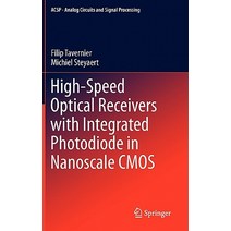High-Speed Optical Receivers with Integrated Photodiode in Nanoscale CMOS Hardcover, Springer