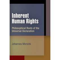 Inherent Human Rights: Philosophical Roots of the Universal Declaration Hardcover, University of Pennsylvania Press