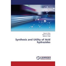 Synthesis and Utility of Acid Hydrazides Paperback, LAP Lambert Academic Publishing