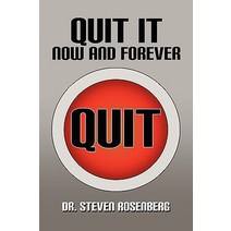 Quit It Now and Forever Paperback, Xlibris Corporation
