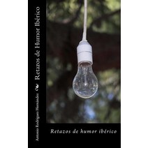 Retazos de Humor Iberico Paperback, Createspace Independent Publishing Platform