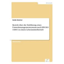 Bericht Uber Die Einfuhrung Eines Umweltmanagementsystems Nach Din ISO 14001 in Einem Lebensmittelbetrieb Paperback, Diplom.de