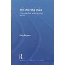 The Operatic State: Cultural Policy and the Opera House Paperback, Routledge