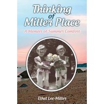 Thinking of Miller Place: A Memoir of Summer Comfort Paperback, Wheatmark