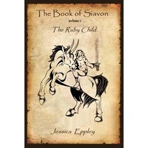 The Book of Siavon: Volume 1: The Ruby Child Paperback, Trigen Publishing Company