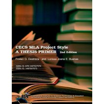 Cecs MLA Project Style: A Thesis Primer 2nd Edition Paperback, Createspace Independent Publishing Platform