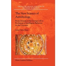 The New Science of Astrobiology: From Genesis of the Living Cell to Evolution of Intelligent Behaviour in the Universe Paperback, Springer
