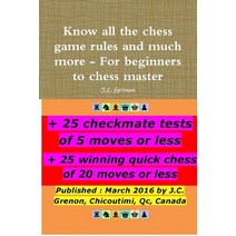 Know All the Chess Rules and Much More Paperback, Lulu.com