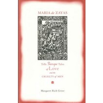 Maria de Zayas Tells Baroque Tales of Love and the Cruelty of Men Paperback, Penn State University Press