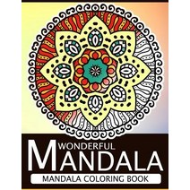 Wonderful Mandala: Mandala Coloring Book for Adult Turn You to Mindfulness Paperback, Createspace Independent Publishing Platform
