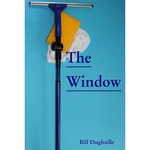 The Window Paperback, Bill Dughaille Publishing