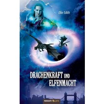Drachenkraft Und Elfenmacht, Novum Publishing