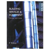 Building Services & Equipment Vol. 3: Pipe-Sizing Drainage Electrical Installations Ventilation Ai..., Longman Publishing Group