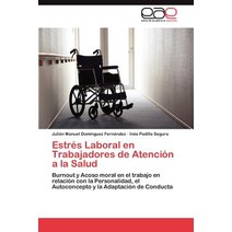 Estres Laboral En Trabajadores de Atencion a la Salud, Eae Editorial Academia Espanola